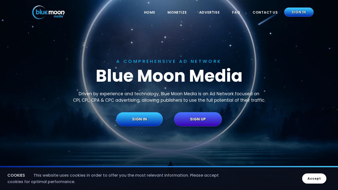 Blue Moon Media offers a platform that ensures the highest quality of use for both publishers and visitors. Its campaigns are efficient and outstanding, and visitors are given the option to use them as they please. With easy-to-implement Monetizing Tools, expanded Offers Manager, and extensive statistics, Blue Moon Media provides a full breakdown of traffic with a transparent and comfortable interior. Join Blue Moon Media today to take your earnings to a whole new level.