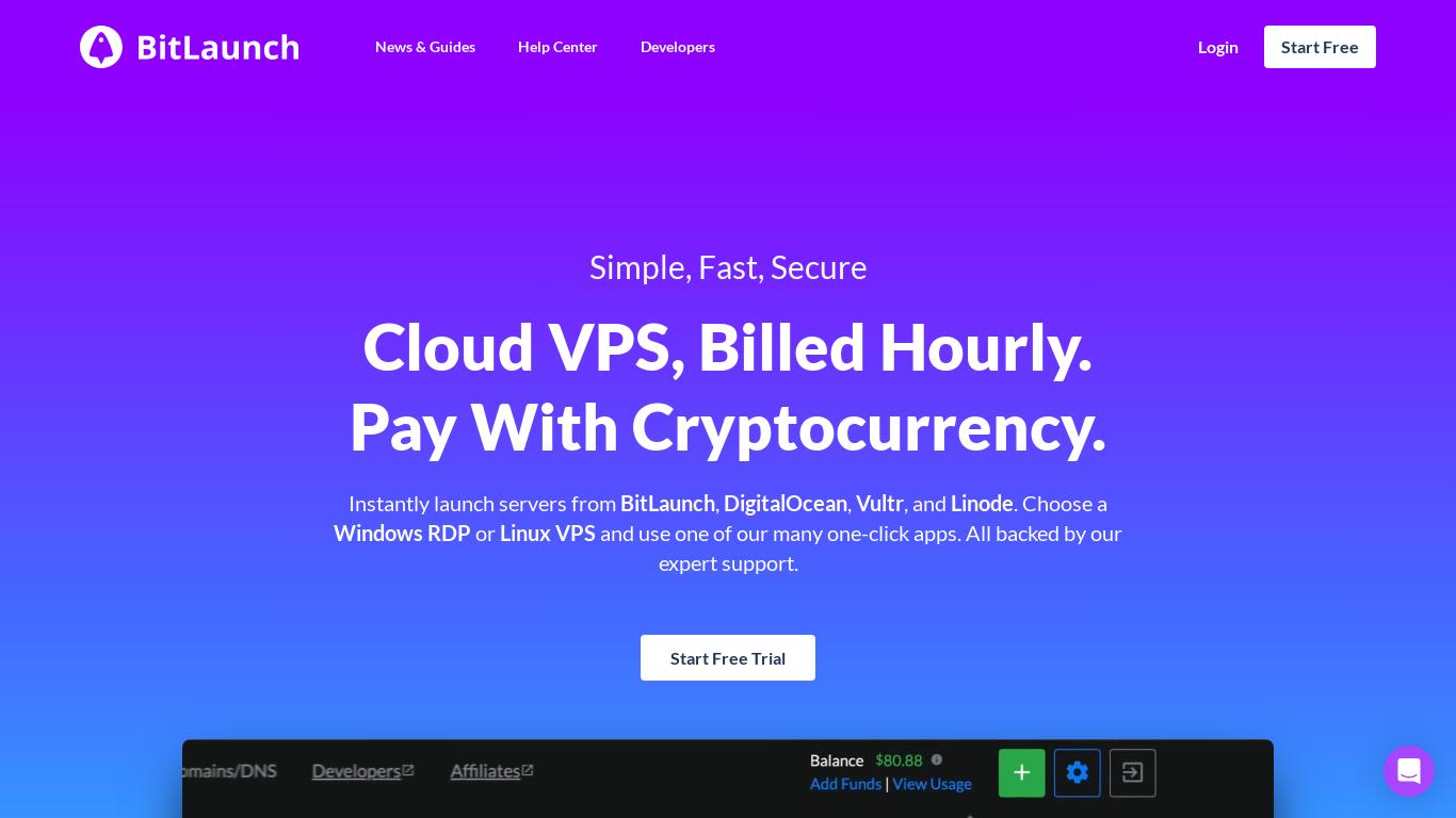 BitLaunch provides cloud hosting from DigitalOcean, Vultr, and Linode payable with cryptocurrencies like Bitcoin, Litecoin, Ethereum and more -  with instant provisioning and hourly Billing.