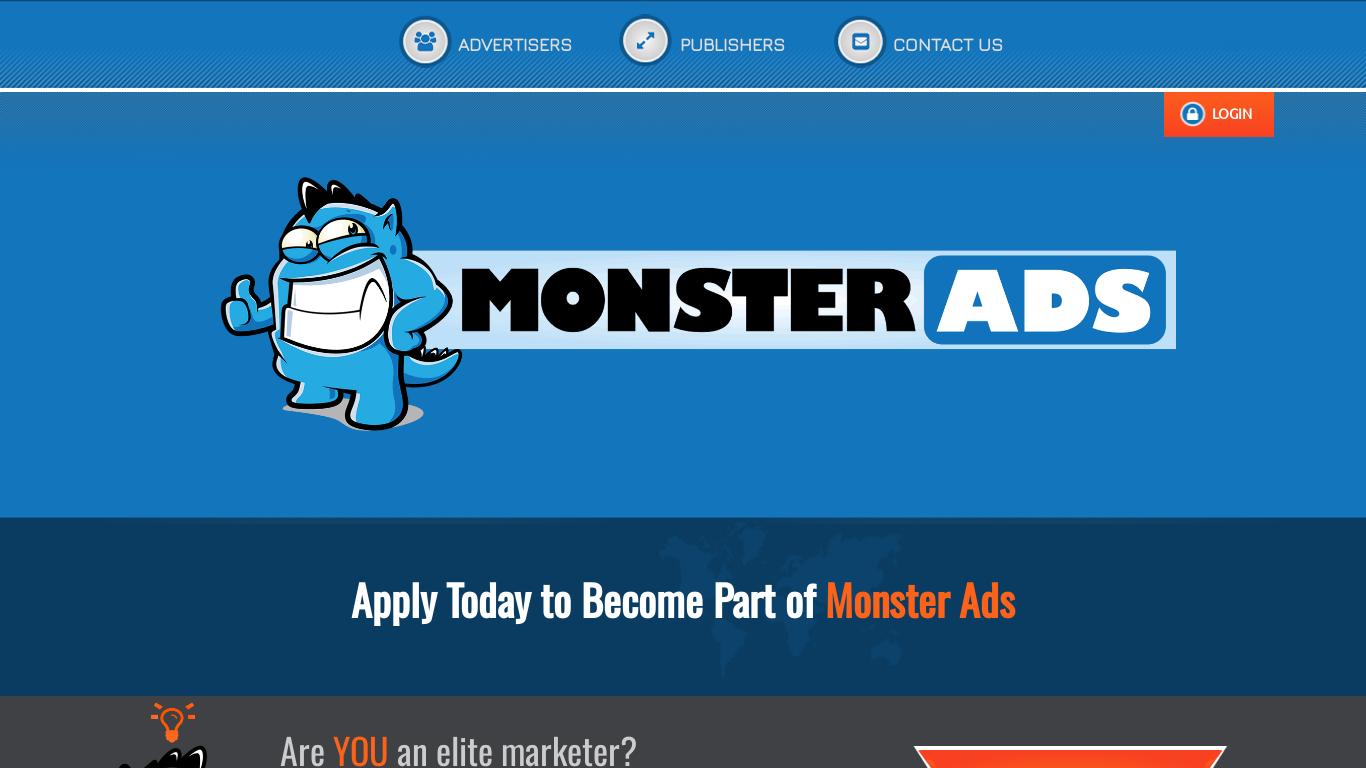 The Most Trusted & Respected Affiliate Network in the performance marketing industry. With Net 5 payouts and EPC’s that blow our competitors away. Apply today to become a part of MonsterAds.