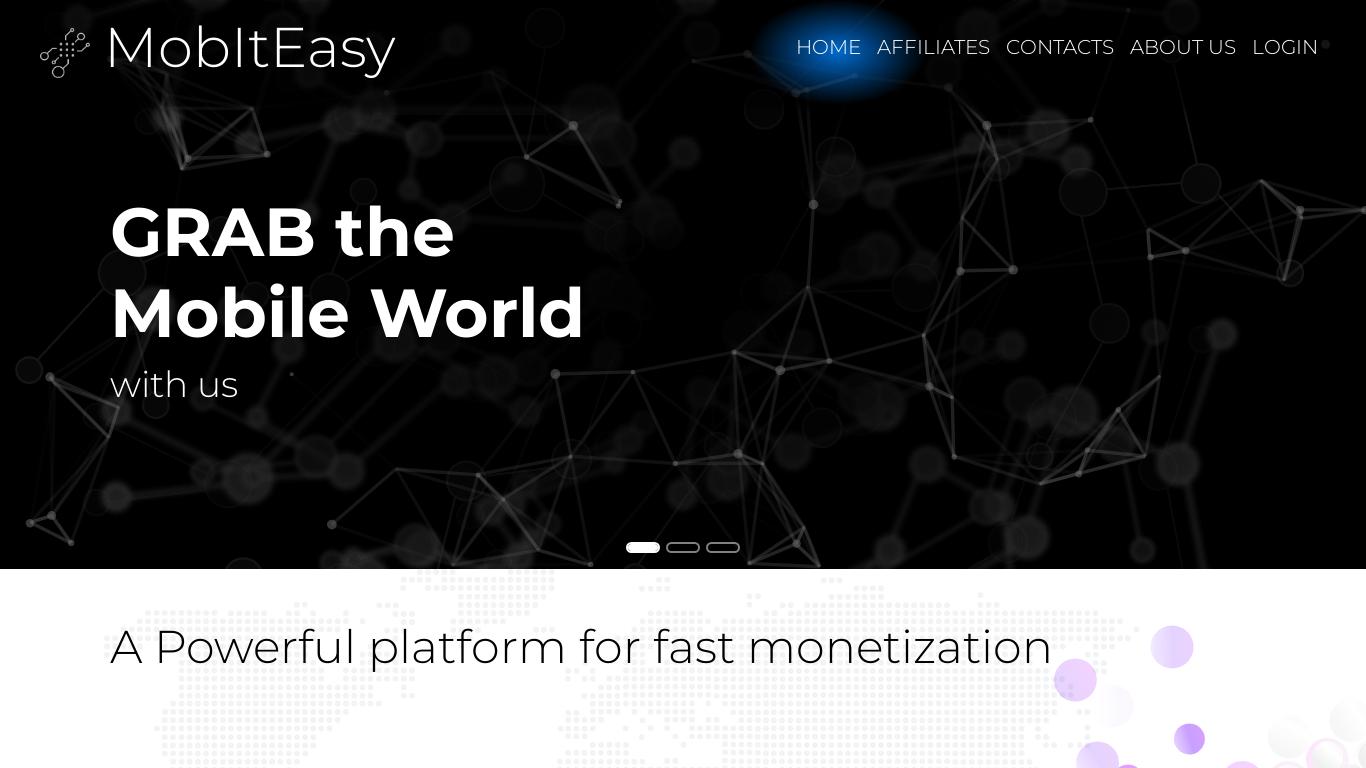 Мобильная рекламная система MobItEasy предлагает партнерам программы с высокими комиссиями, регулярными выплатами и качественными маркетинговыми инструментами. Компания является лидером в монетизации мобильного трафика.